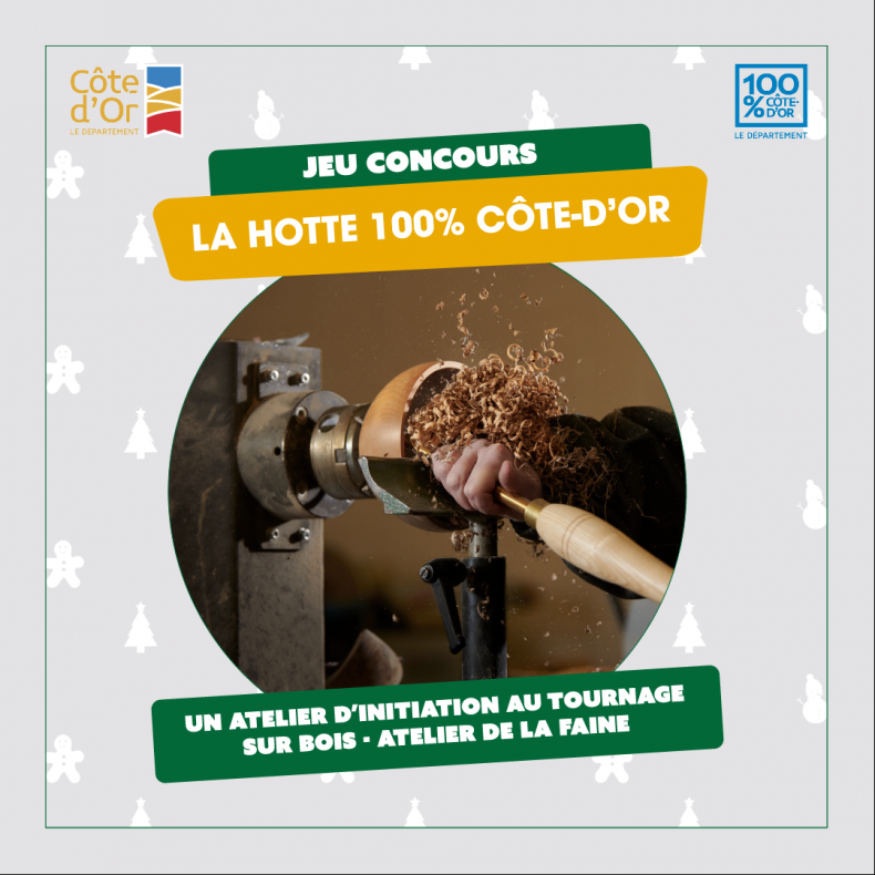 Jeu concours « La hotte 100% Côte-d’Or : gagnez un atelier d’initiation au tournage sur bois »